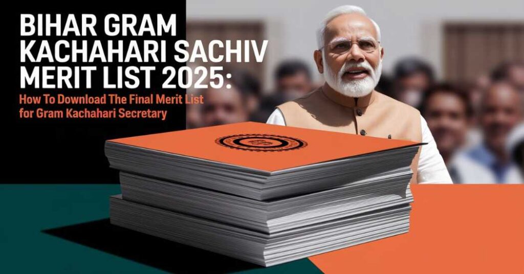 Bihar Gram Kachahari Merit List 2025: Download Final Merit List