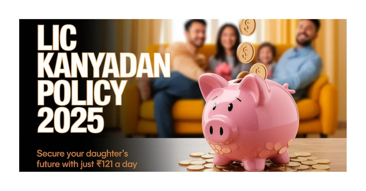LIC Kanyadan Policy 2025