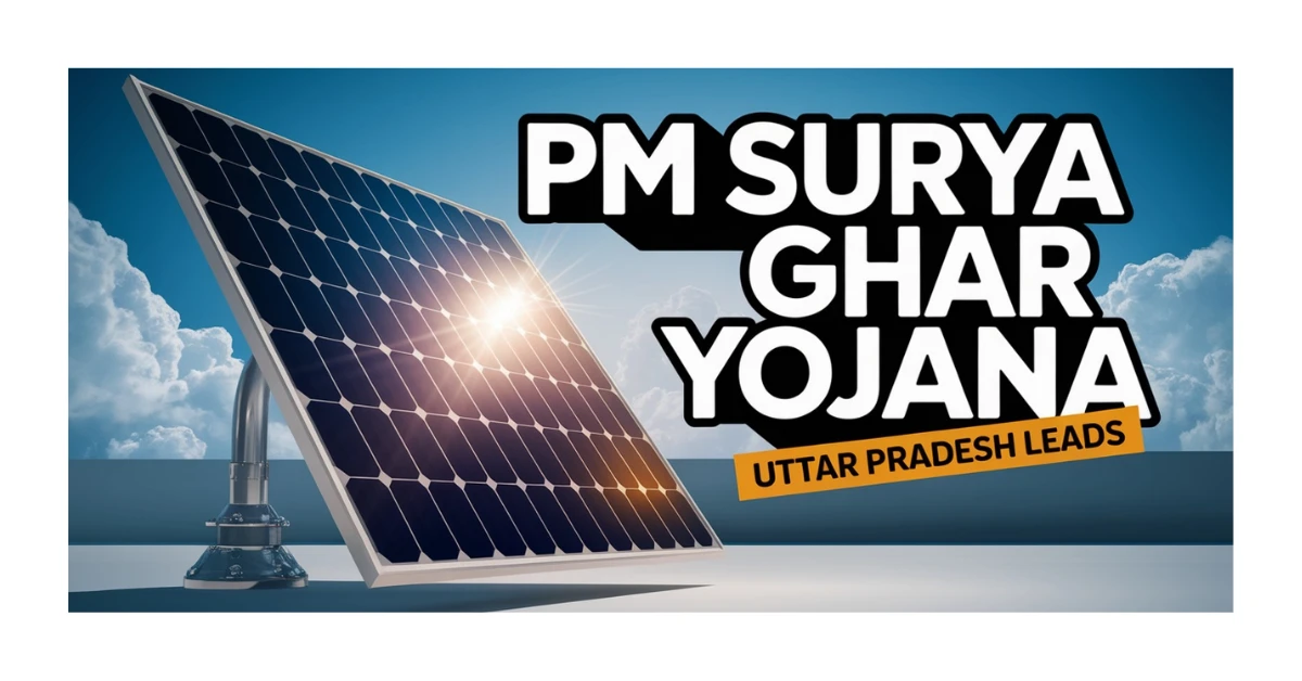 PM Surya Ghar Yojana: Uttar Pradesh leads in rooftop solar panel installations in India